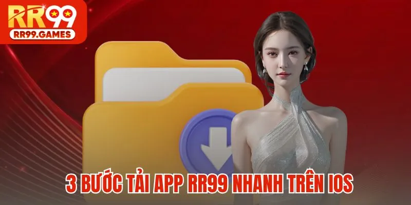 3 Bước tải app RR99 nhanh trên iOS