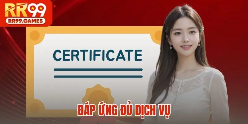 Đáp ứng đủ dịch vụ