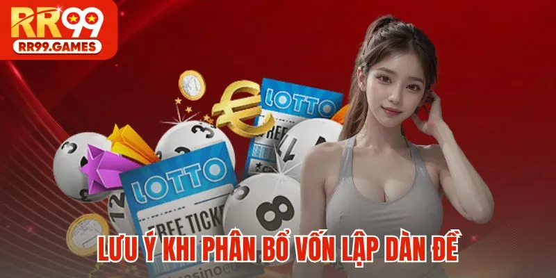 Lưu ý khi phân bổ vốn lập dàn đề