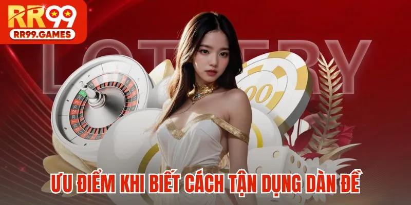 Ưu điểm khi biết cách tận dụng dàn đề 36 số bất bại